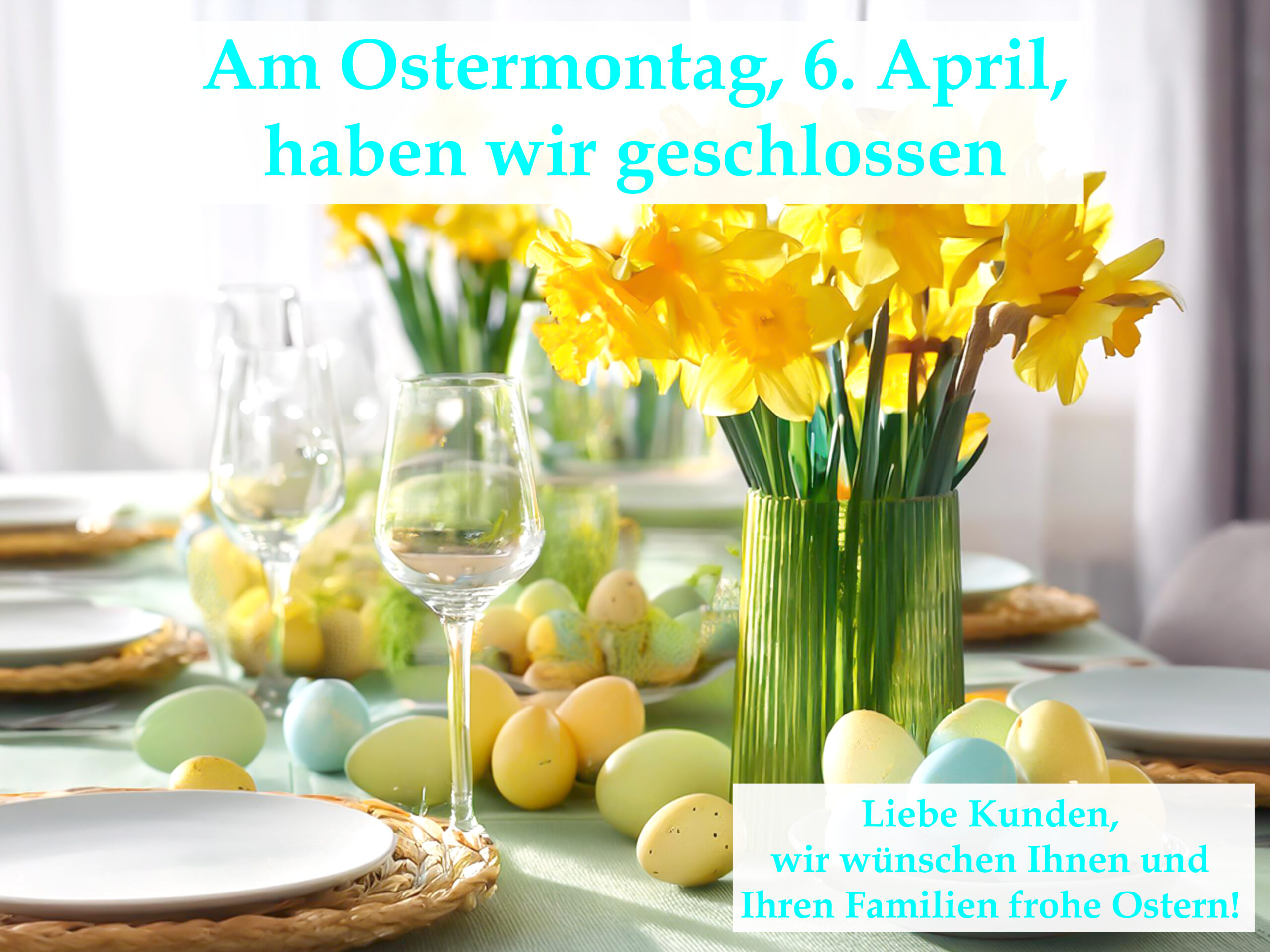 Liebe Kunden, wir wünschen Ihnen und Ihren Familien frohe Ostern! Bild: gedeckter Ostertisch