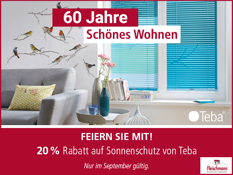60 Jahre schönes Wohnen. September-Aktion: 20 % Rabatt auf Sonnenschutz von Teba.